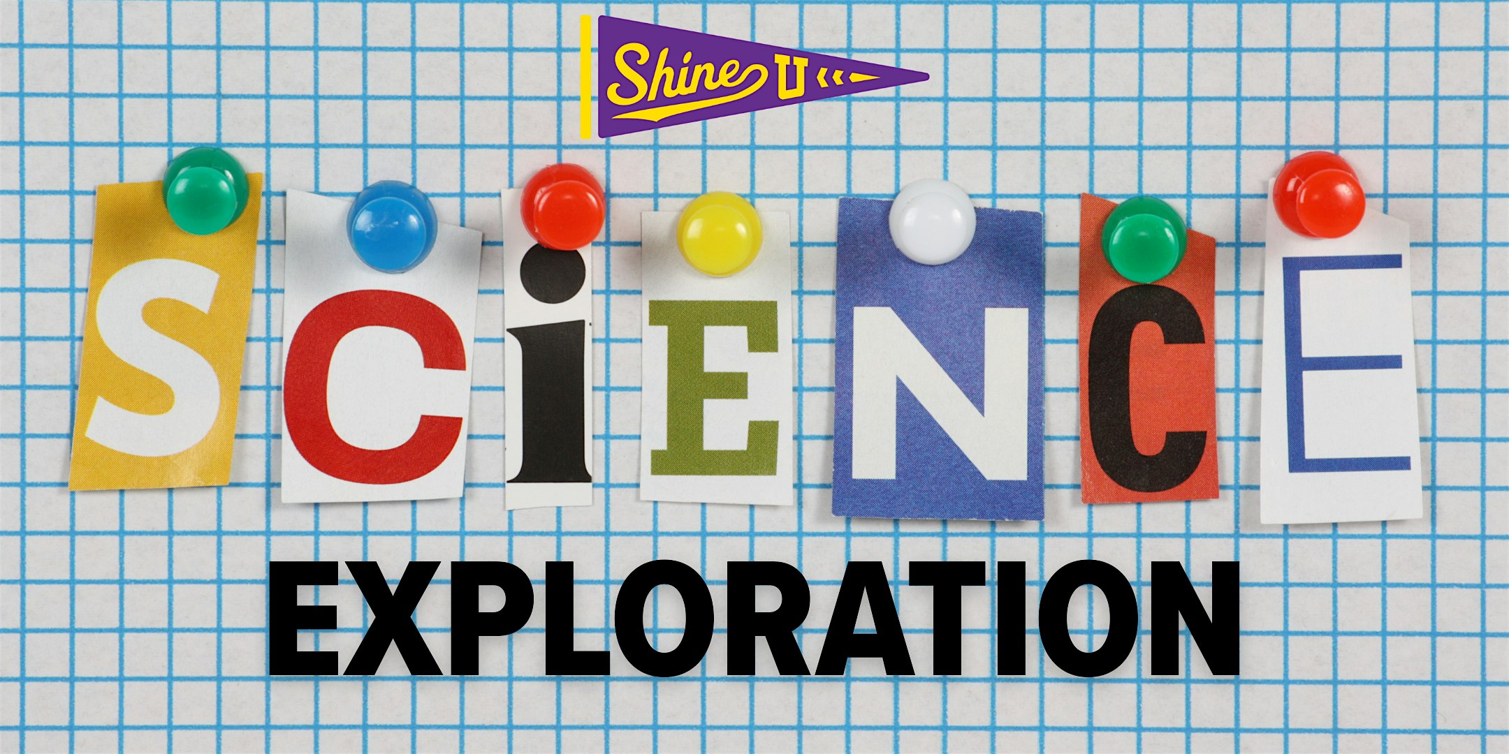 SHINE U: Pierce's Science Exploration Series
