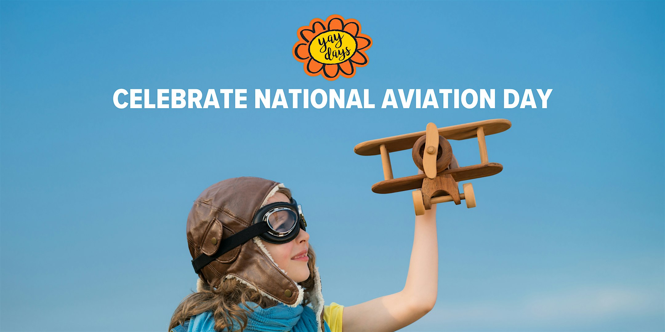 Yay Days: National Aviation Day – Build