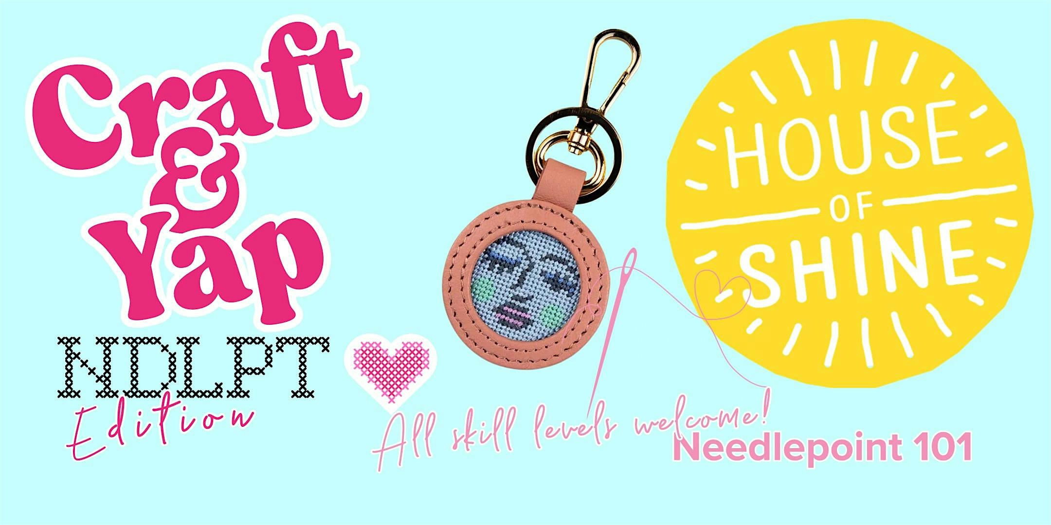 CRAFT & YAP Needlepoint Edition