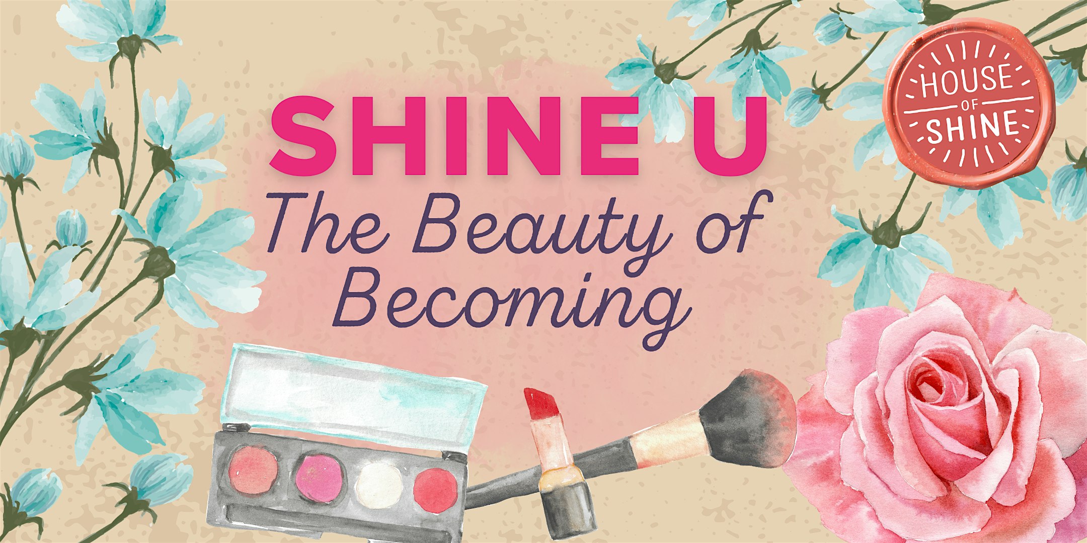 SHINE U: The Beauty of Becoming