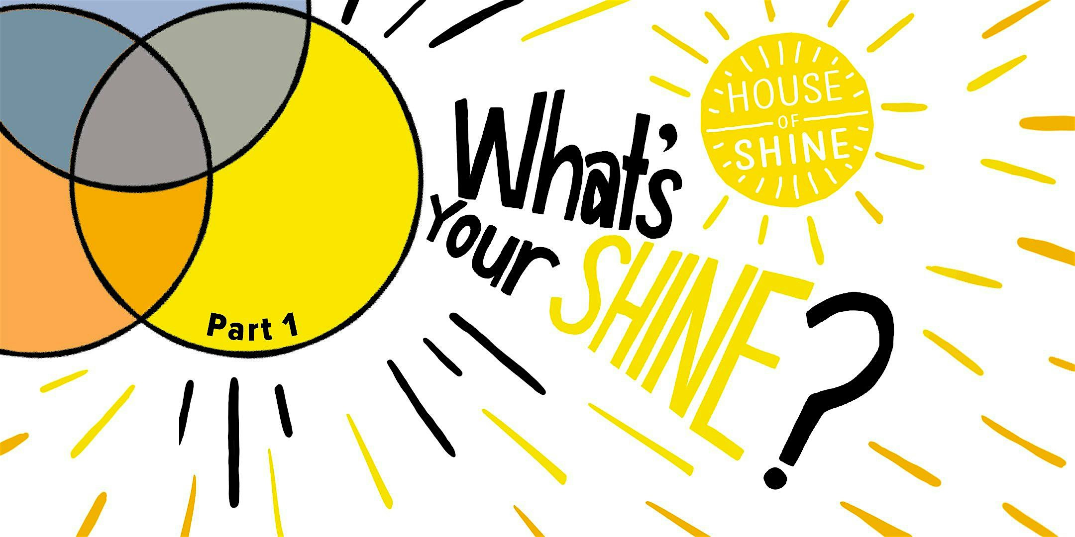 What’s Your SHINE? Youth Series: Part 1 — What’s Your SHINE?