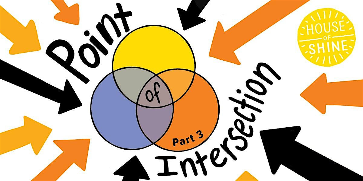 What’s Your SHINE? Youth Series: Part 3 — Point of Intersection