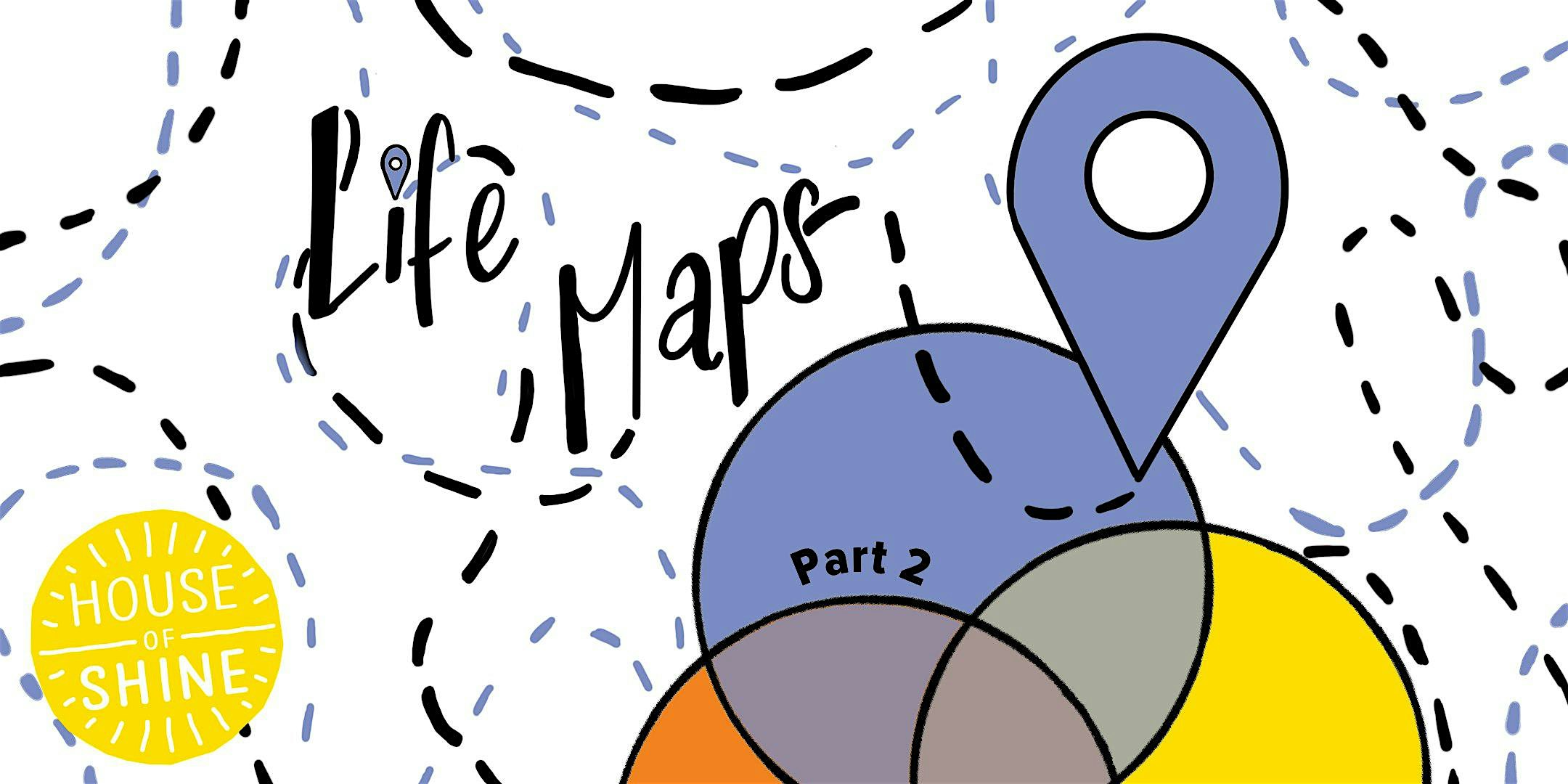 What’s Your SHINE? Youth Series: Part 2 — Life Maps