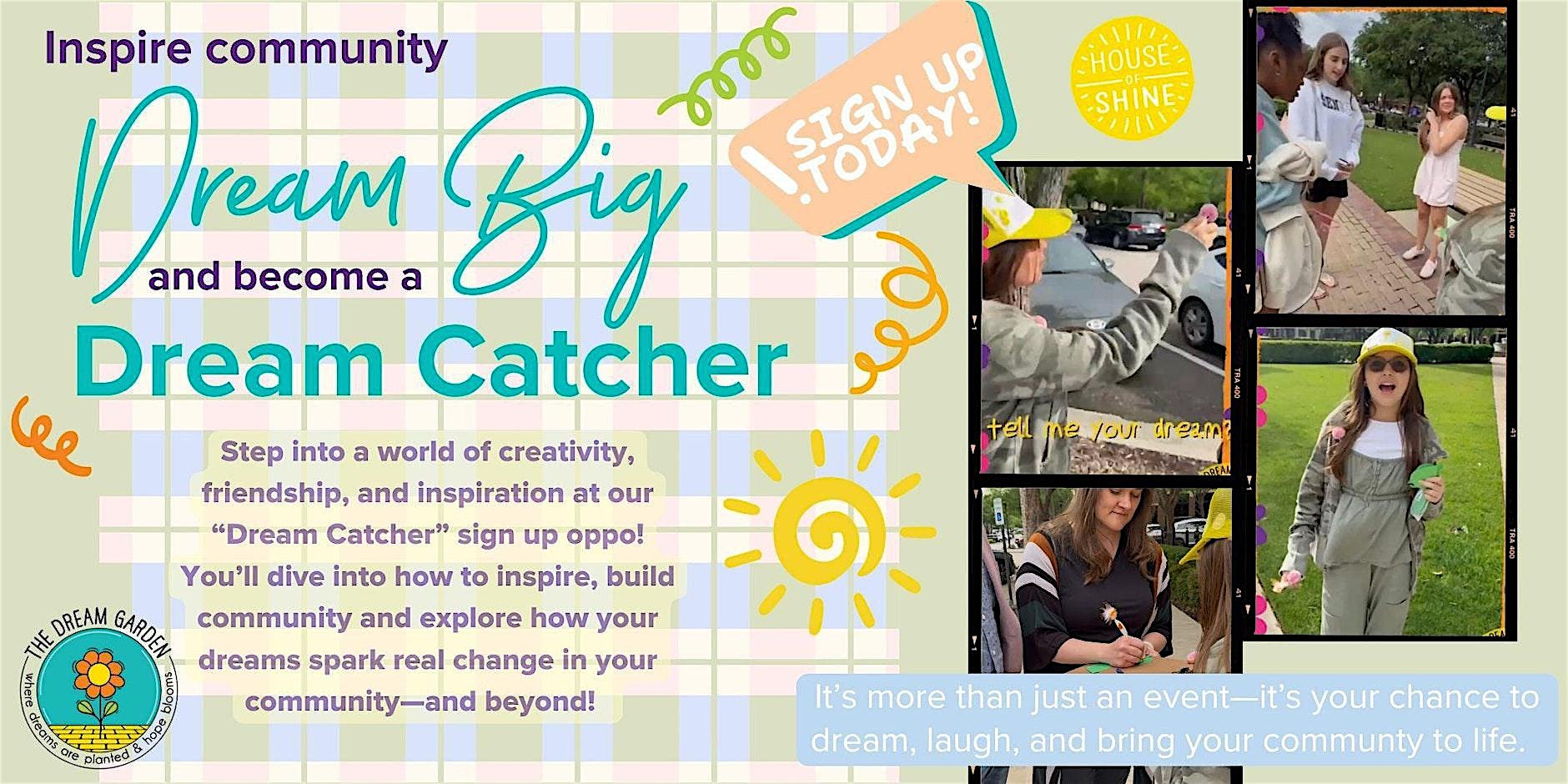 DREAM CATCHER AMBASSADOR SIGN UP EVENT